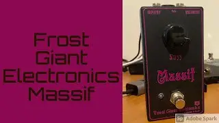 Frost Giant Electronics Massif - Some of the BEST Fuzz tones i've ever gotten - Doom Days Ep. 16