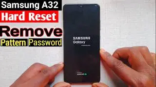 Samsung Galaxy A32 Hard Reset without PC 