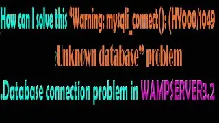 How can I solve this “Warning: mysqli_connect(): (HY000/1049): Unknown database” problem??