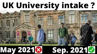 May 2021 intake UK ? | Sep.2021 intake UK | UK International Student | Study in UK | Study abroad