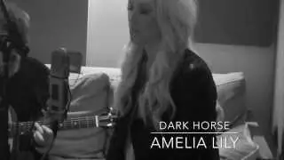 Amelia Lily - Dark Horse [Katy Perry Cover] (Acoustic Video)