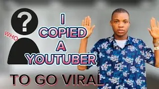 I copied a youtuber and it worked for me how to go viral on youtube