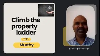 Climb the property ladder in Australia with Murthy