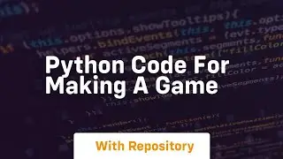 python code for making a game
