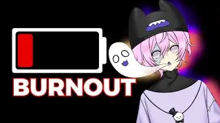 How I deal with Burnout