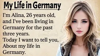 My Life In Germany | Learn English Through Story | Graded Reader Level 1 | Listen And Speak