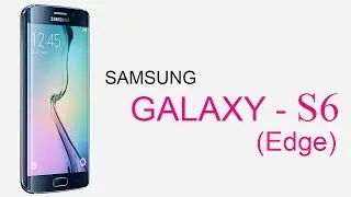 Samsung Galaxy S6 Edge | Specifications and Features