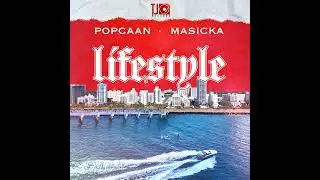 Popcaan × Masicka - Lifestyle (Official Audio)