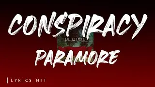 Conspiracy - Paramore  [ Lyrics ]