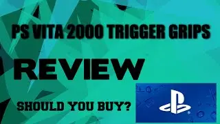 PS VITA 2000 TRIGGER GRIP REVIEW