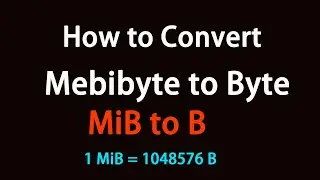 How to Convert Mebibyte to Byte?