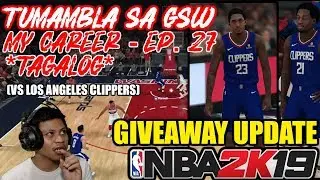 *NEW* NBA 2k19 My Career EP 27 - Trying to WIN against me?! | VS LOS ANGELES CLIPPERS (TAGALOG)
