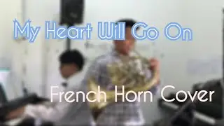 My Heart Will Go On (French Horn) Cover