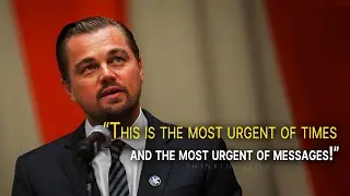 Leonardo DiCaprio POWERFULL Speech on Climate Change