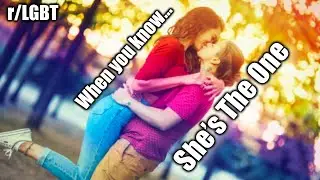 When you've met The One... | r/LGBT | FriGay! 🌈