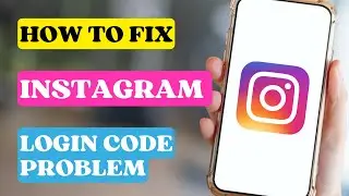How to Fix Instagram Login Code Problem | Instagram Confirmation Code Not Working