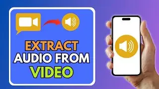 How To Extract Audio From Video On iPhone - Full Guide