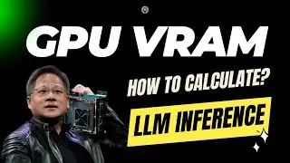 GPU VRAM Calculation for LLM Inference and Training