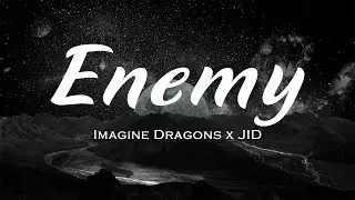 Imagine Dragons x JID - Enemy (Lyrics)
