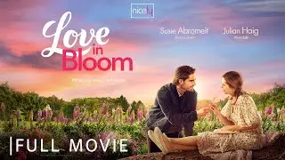 Love in Bloom | Full Romantic Comedy Movie