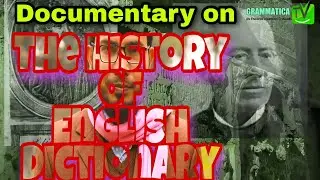 The History of English Dictionary ||Grammatica TV  || An Informative Best Documentary on Dictionary