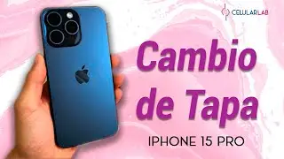 Cambio de tapa iPhone 15 pro