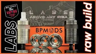 RAW BUILD - LABS RTA by BP MODS