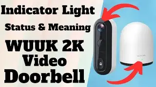 Red, Green, Blue Indicator Light Meaning On Wuuk 2K Video Doorbell And Base Station | Devicessetup