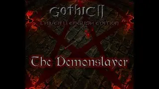 Gothic 2 L'Hiver 1.6 | How to obtain and craft Demonslayer
