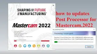 How to update Post Processor for Mastercam 2022