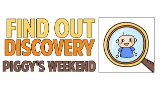 Find Out - Discovery: Piggy's Weekend