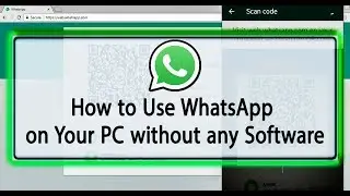 How to Use WhatsApp on computer pc without using any Software
