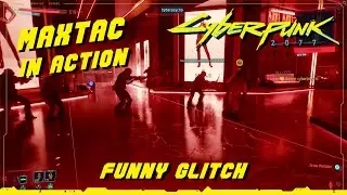 Cyberpunk 2077 - MAXTAC IN ACTION, FUNNY GLITCH