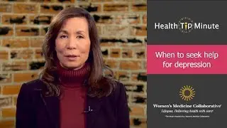 Health Tip Minute:  When to seek help for depression
