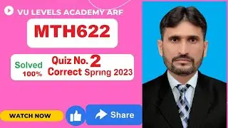 MTH 622 Quiz 2| Spring 2023|100% correct| Solved by sir Nadeem Iqbal|vu levels acadeny ARF|