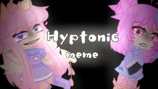 [Hyptonic meme] gacha club