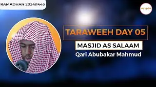 Taraweeh day 5 | Qari Abubakar Mohamud  | Masjid As-Salaam