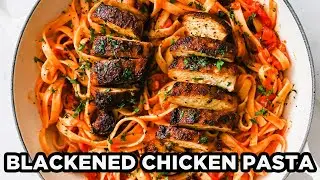 Epic Blackened Chicken Pasta in 30 minutes!