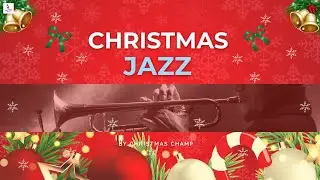 Christmas Songs - Jazz 🎄 Merry Christmas 2022 🎅🏼 Happy New Year 2023 🔔Christmas Champ