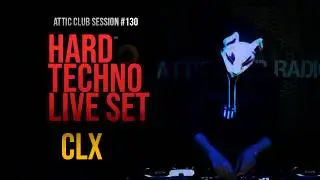 HardTechno Set by CLX @ Attic Club Radio # 142