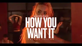 Teyana Taylor - How You Want It? (HYWI?) ft. King Combs | Hamilton Evans Choreography