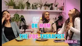 OK Mom x The POC Therapist