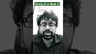 Strong AI vs Weak AI 