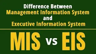 Management Information System | Difference between MIS and EIS | MIS vs ESS Executive Support System