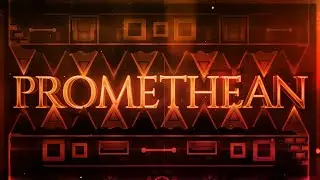 Promethean 100% (Extreme Demon) by EndLevel and co