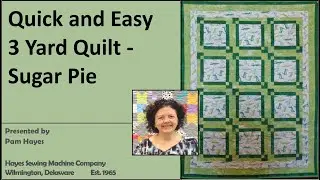 Quick and Easy 3 Yard Quilts Sugar Pie