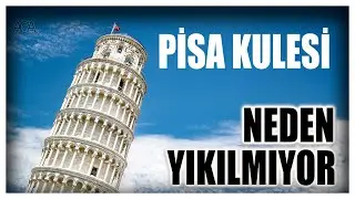 PİSA KULESİ DEPREMLER DE NEDEN YIKILMIYOR ?