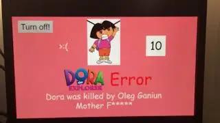 I got a Dora Error!