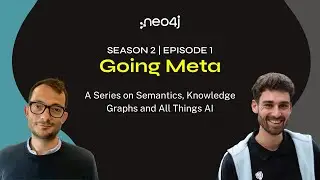 Going Meta - S02 Ep 01: Continuing the Journey in AI and Knowledge Graph