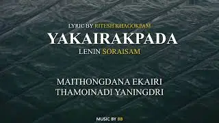 (zencas.app) YAKAIRAKPADA || Lenin Soraisam || Official Lyrical Music